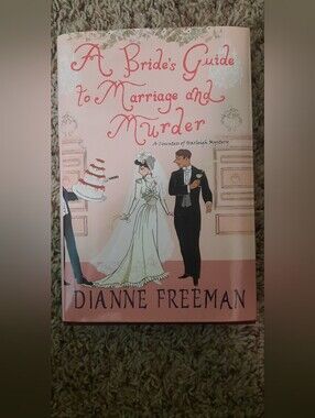 'A Bride S Guide to Marriage and Murder' By Dianne Freeman BOOK
